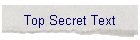 Top Secret Text